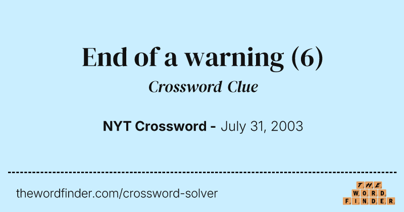 End of a warning crossword clue image