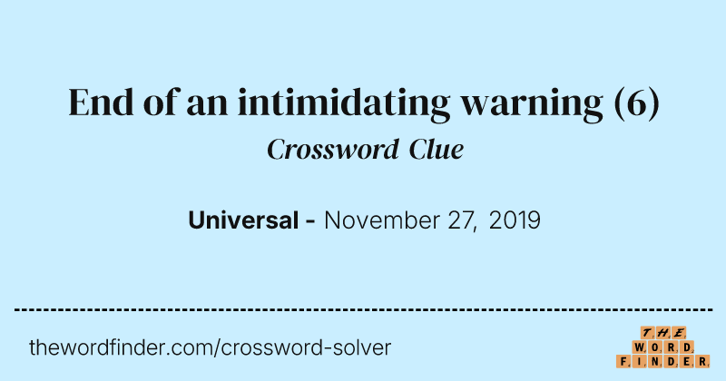 End of an intimidating warning crossword clue image