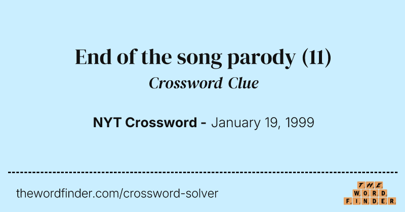 End of the song parody crossword clue image