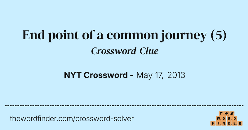 End point of a common journey crossword clue image