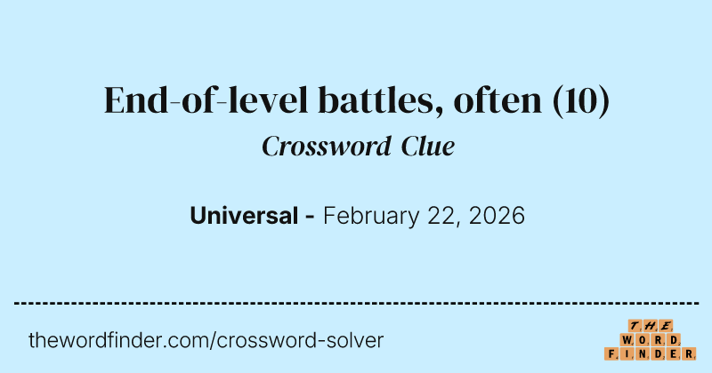 End-of-level battles, often crossword clue image