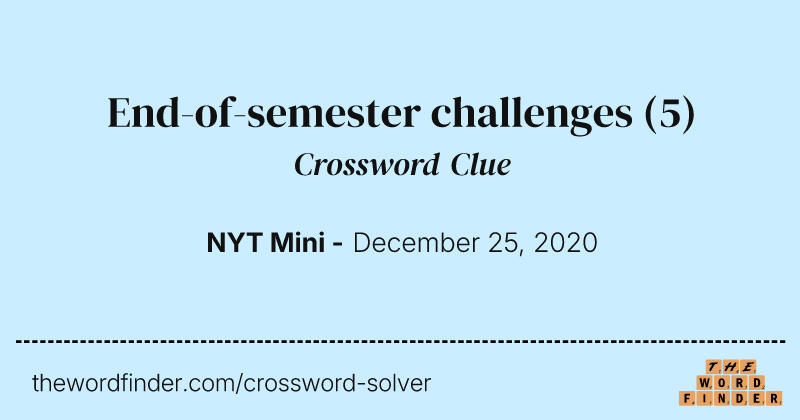 End-of-semester challenges crossword clue image