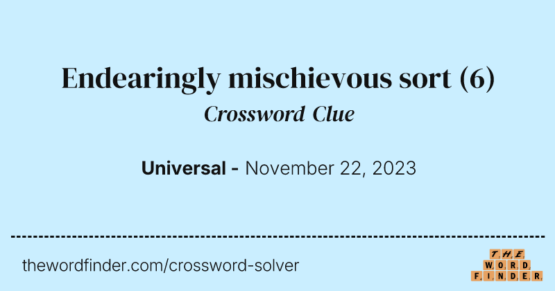 Endearingly mischievous sort crossword clue image