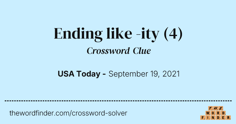 Ending like -ity crossword clue image