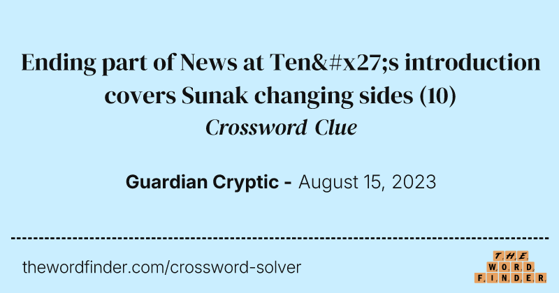 Ending part of News at Ten's introduction covers Sunak changing sides crossword clue image