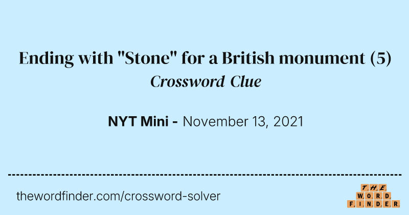 Ending with "Stone" for a British monument crossword clue image
