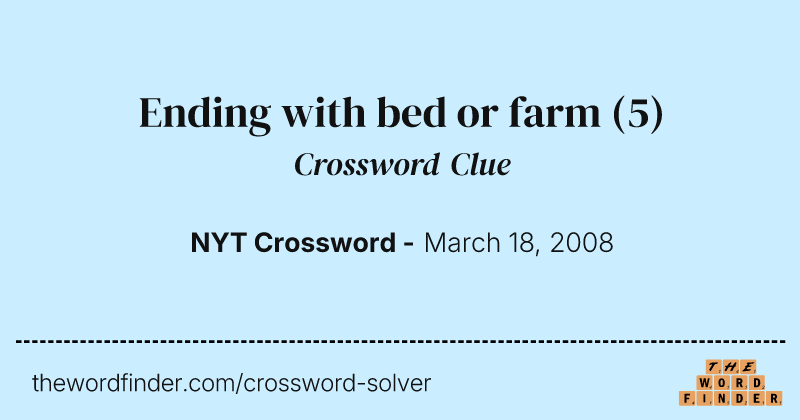 Ending with bed or farm crossword clue image