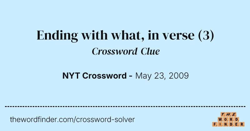 Ending with what, in verse crossword clue image
