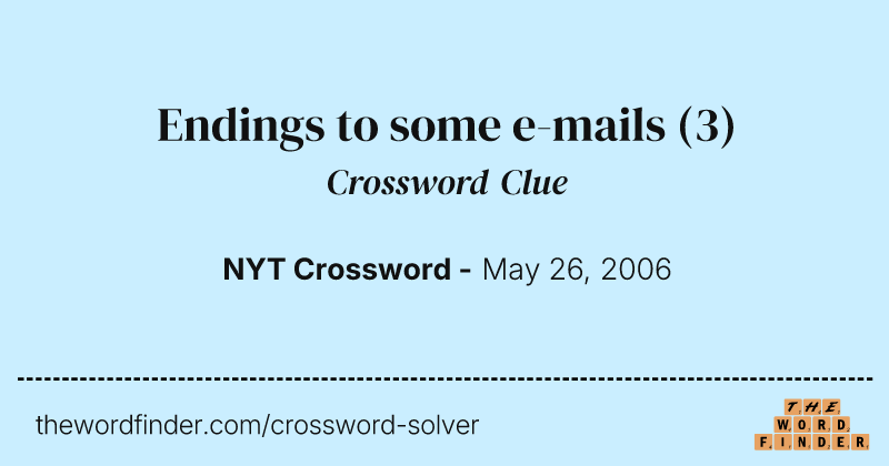Endings to some e-mails crossword clue image