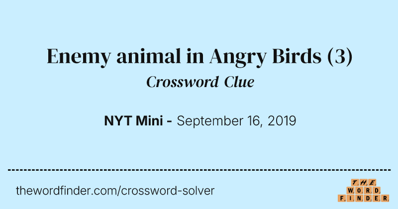 Enemy animal in Angry Birds crossword clue image