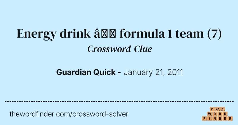 Energy drink — formula 1 team crossword clue image
