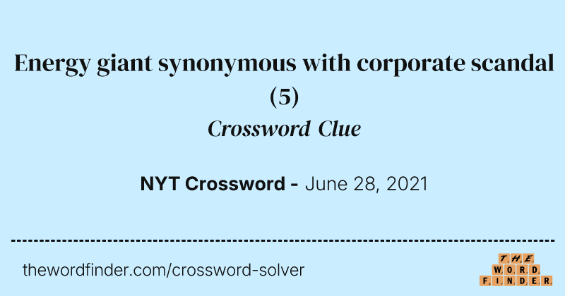 Energy giant synonymous with corporate scandal crossword clue image