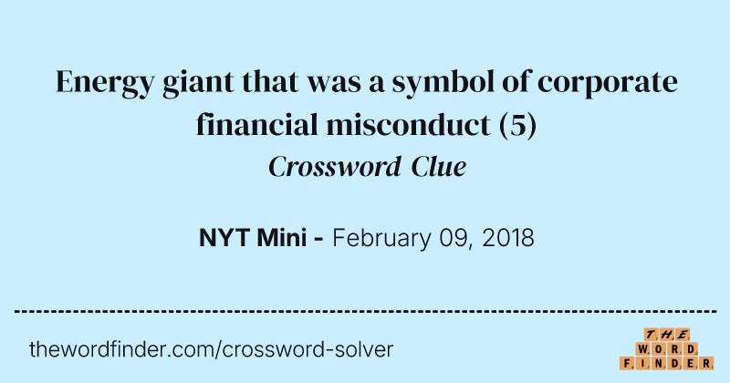 Energy giant that was a symbol of corporate financial misconduct crossword clue image
