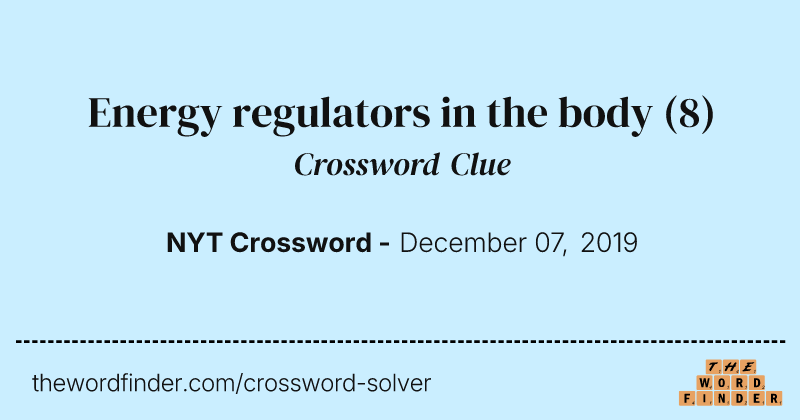 Energy regulators in the body crossword clue image