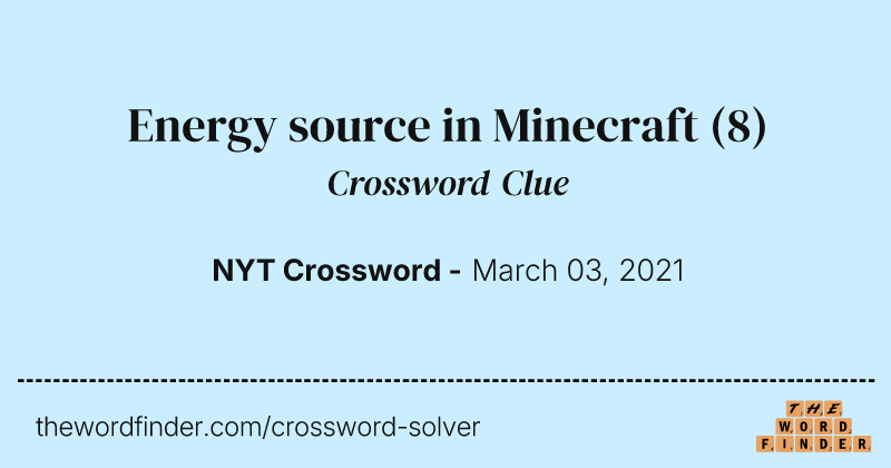 Energy source in Minecraft crossword clue image