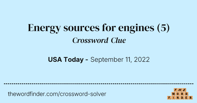 Energy sources for engines crossword clue image