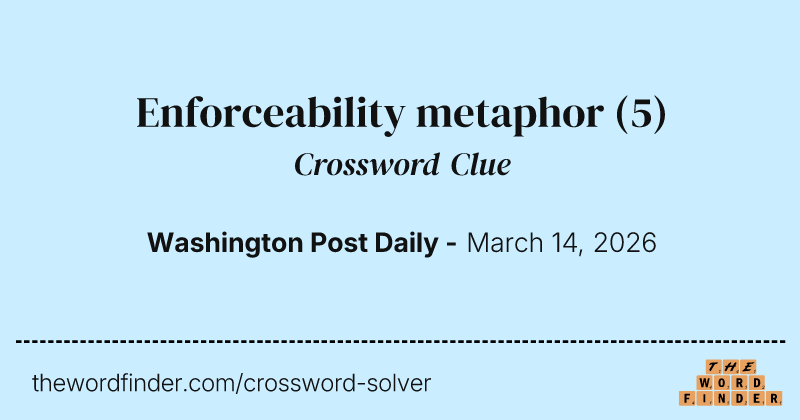 Enforceability metaphor crossword clue image