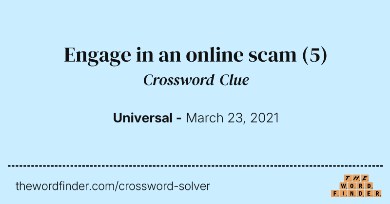 Engage in an online scam crossword clue image