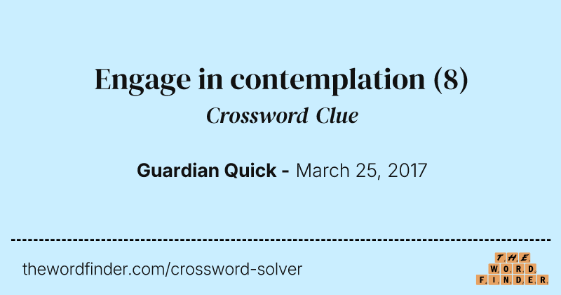 Engage in contemplation crossword clue image