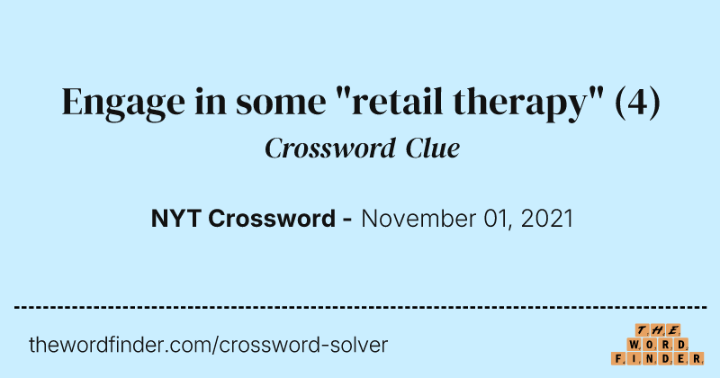 Engage in some "retail therapy" crossword clue image