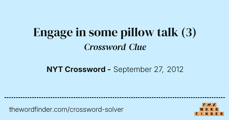 Engage in some pillow talk crossword clue image