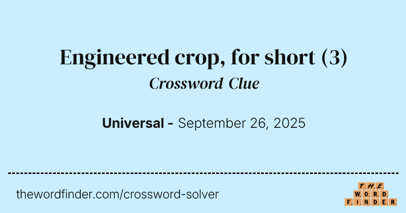 Engineered crop, for short crossword clue image