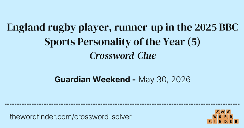 England rugby player, runner-up in the 2025 BBC Sports Personality of the Year crossword clue image