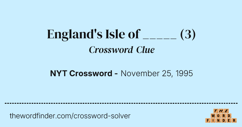 England's Isle of _____ crossword clue image