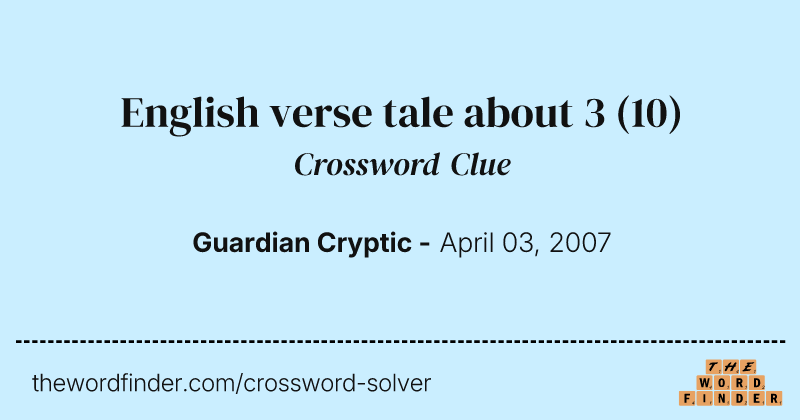 English verse tale about 3 crossword clue image