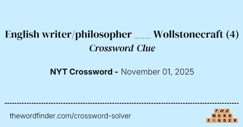 English writer/philosopher ___ Wollstonecraft crossword clue image