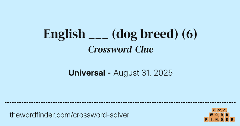 English ___ (dog breed) crossword clue image