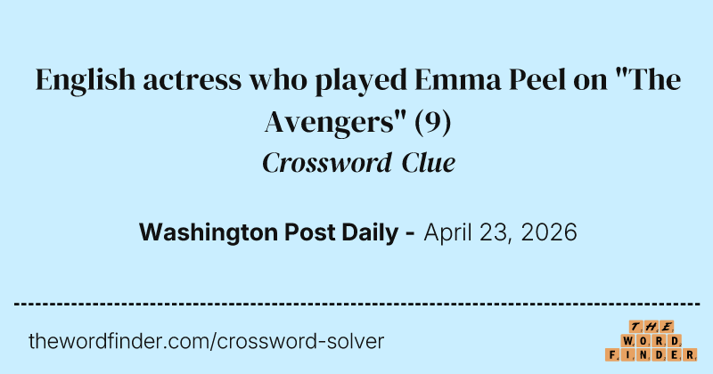 English actress who played Emma Peel on "The Avengers" crossword clue image