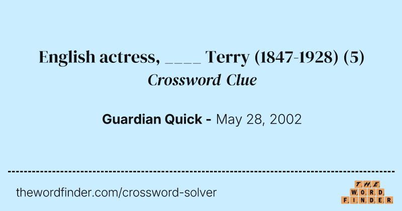 English actress, ____ Terry (1847-1928) crossword clue image