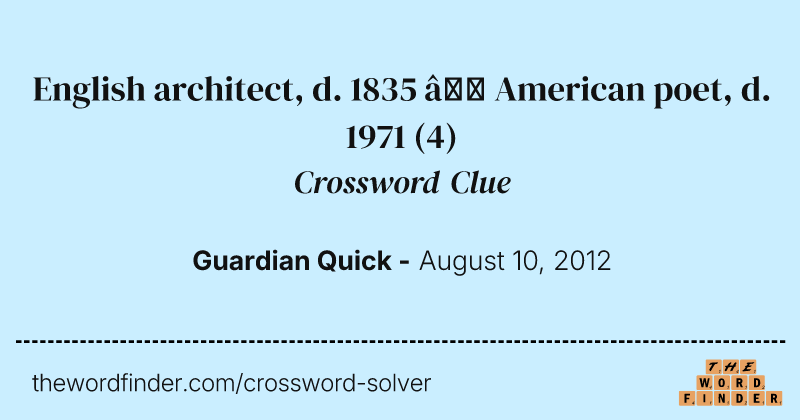 English architect, d. 1835 — American poet, d. 1971 crossword clue image