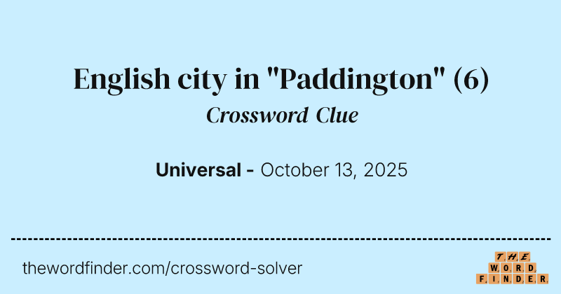 English city in "Paddington" crossword clue image