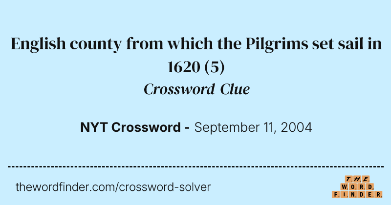 English county from which the Pilgrims set sail in 1620 crossword clue image