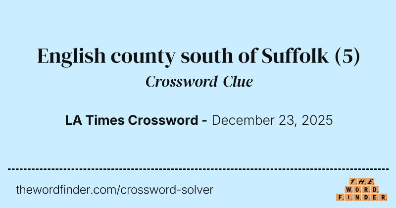 English county south of Suffolk crossword clue image