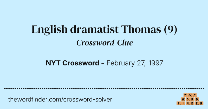 English dramatist Thomas crossword clue image