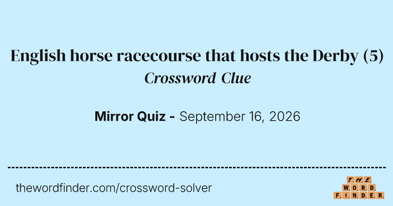 English horse racecourse that hosts the Derby crossword clue image