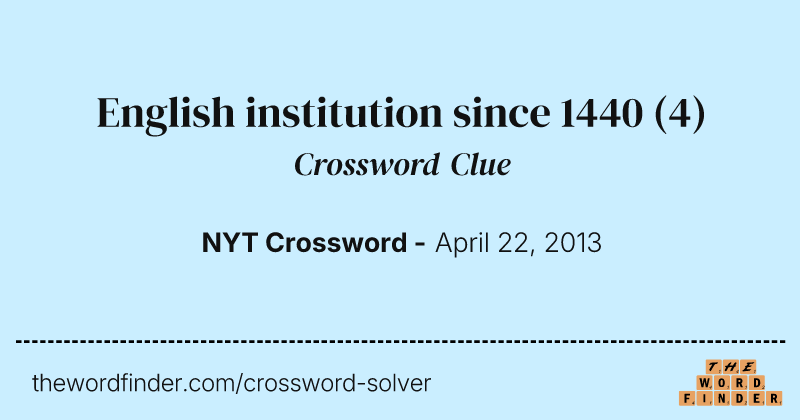 English institution since 1440 crossword clue image