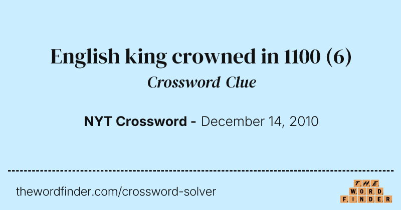 English king crowned in 1100 crossword clue image