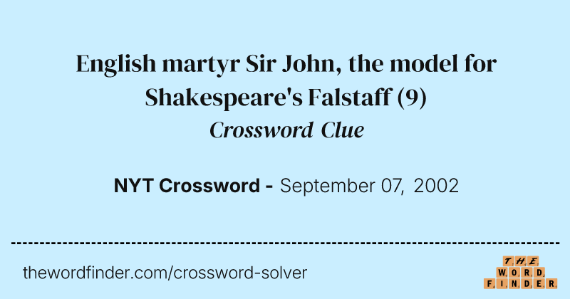 English martyr Sir John, the model for Shakespeare's Falstaff crossword clue image