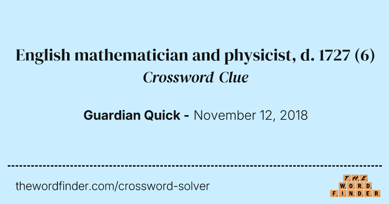 English mathematician and physicist, d. 1727 crossword clue image