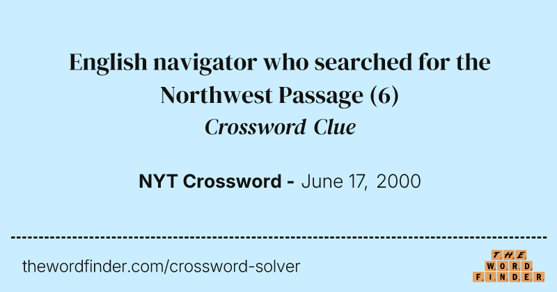 English navigator who searched for the Northwest Passage crossword clue image
