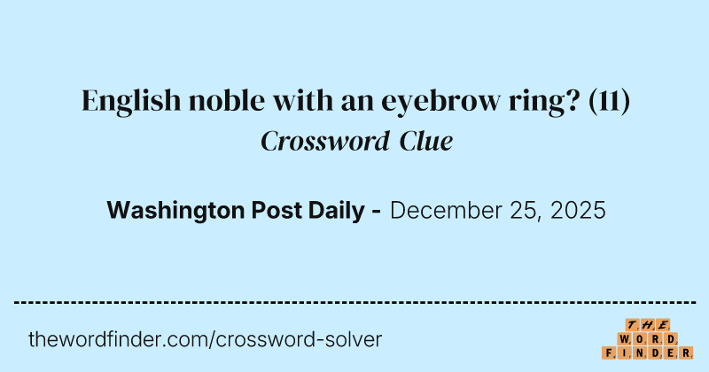 English noble with an eyebrow ring? crossword clue image