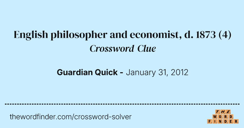English philosopher and economist, d. 1873 crossword clue image