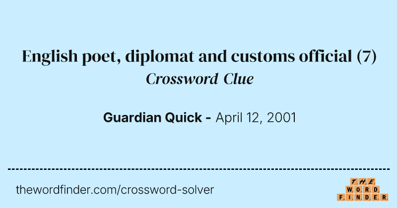 English poet, diplomat and customs official crossword clue image