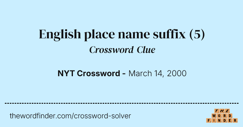 English place name suffix crossword clue image