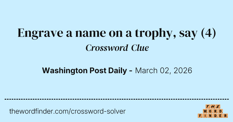 Engrave a name on a trophy, say crossword clue image