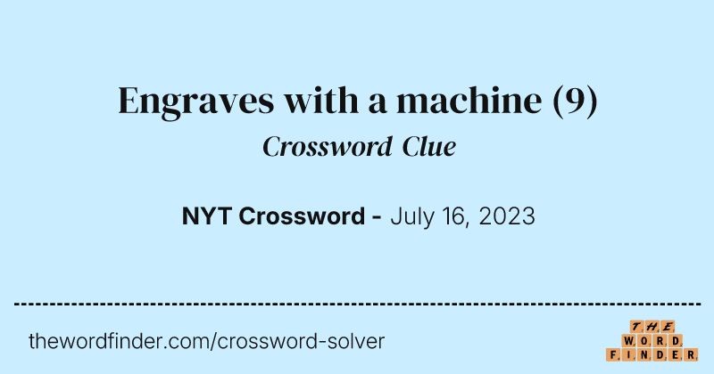 Engraves with a machine crossword clue image
